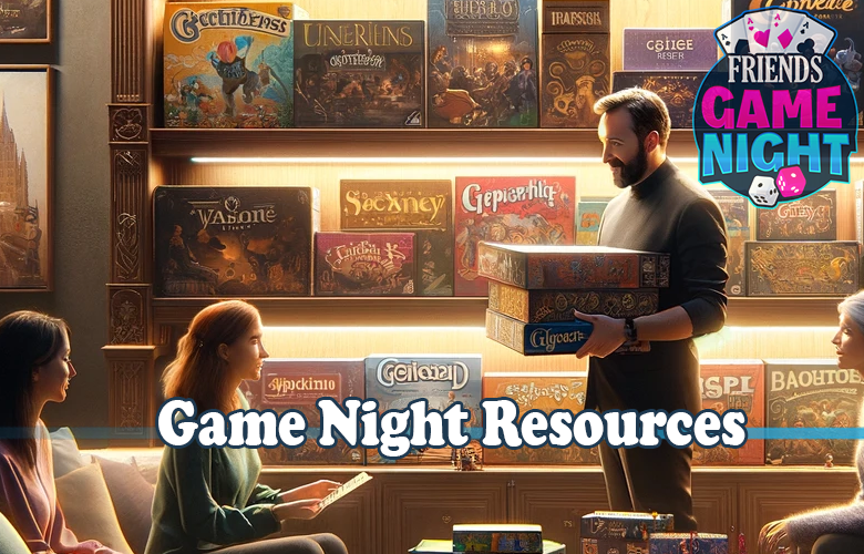 Game Night Resources: Gather all the essential tools and materials for an epic game night adventure.